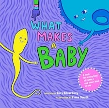 What Makes a Baby by Cory Silverberg